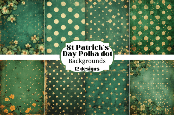 12 St Patricks Day Polka Dot Backgrounds for Digital Crafters